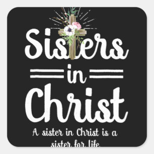 Sticker Carré Soeurs en Christ est une soeur à vie