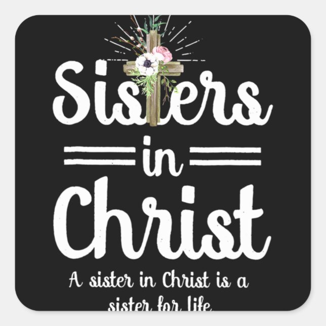 Sticker Carré Soeurs en Christ est une soeur à vie (Devant)