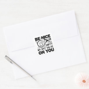 Sticker Carré Sois gentil Ou Je Vide Mon Amoureux De La Corne De