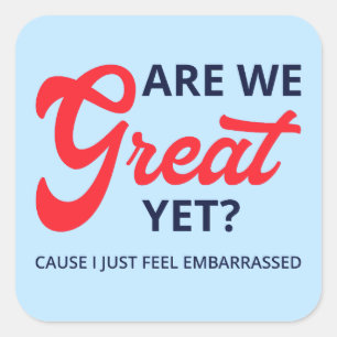 Sticker Carré Sommes-Nous Encore Grands ? Parce Que Je Me Sens J