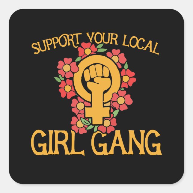 Sticker Carré Soutenez votre gang de filles local (Devant)