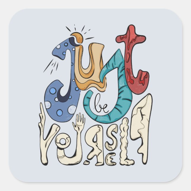 Sticker Carré Soyez Audacieux, Sois Toi : Soyez Simplement Toi-M (Devant)