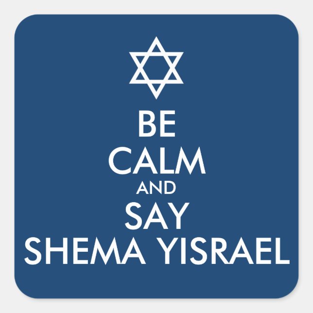 Sticker Carré Soyez Calme Et Dites Shema Yisrael (Devant)