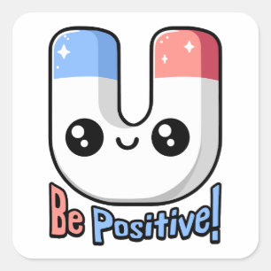 Sticker Carré Soyez Positif ! Pun à aimants mignon