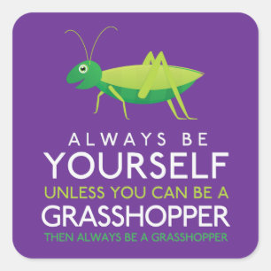 Sticker Carré Soyez Toujours À Moins Que Vous Ne Puissiez Être