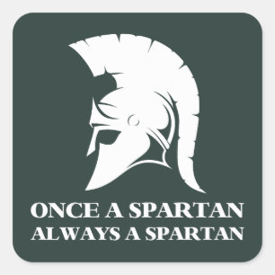Sticker Carré Spartiate Forte Une Fois Spartiate Toujours Sparti