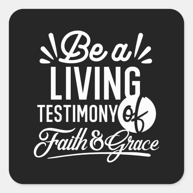 Sticker Carré Spiritual Living Testimony Faith and Grace Quote (Devant)