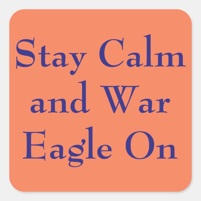 Sticker Carré Stay Calm et War Eagle (Devant)