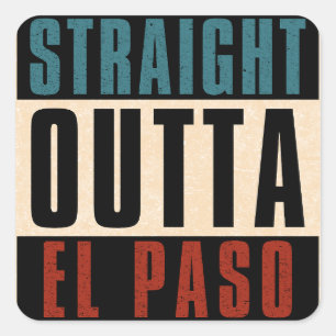 Sticker Carré Stright Outta El Paso Texas TX USA
