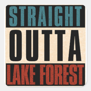 Sticker Carré Stright Outta Lake Forest Californie CA