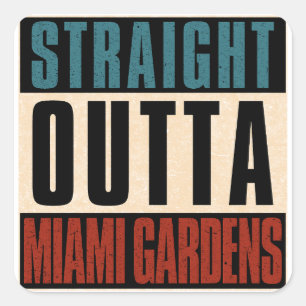 Sticker Carré Stright Outta Miami Gardens Floride FL