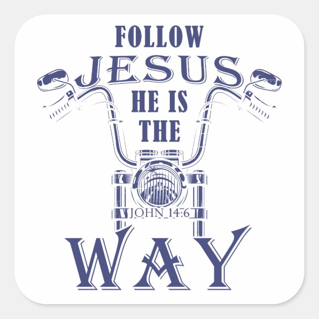 Sticker Carré Suivez Jésus Il est la façon de la moto chrétienne (Devant)