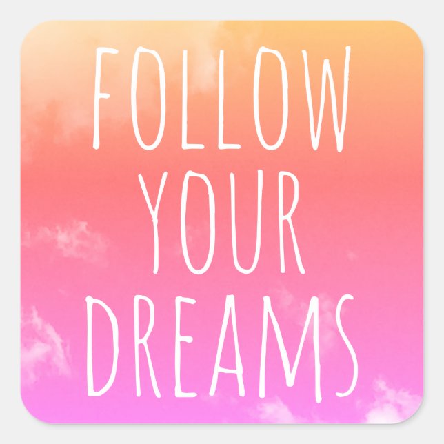 Sticker Carré Suivez vos rêves Citation Motivationnelle Enfants  (Devant)