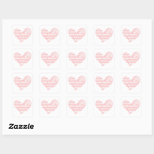 Sticker Carré Suivez votre coeur, faites ce que vous aimez Stick (Feuille)