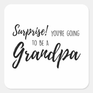 Sticker Carré Surprise Tu vas être un grand-père