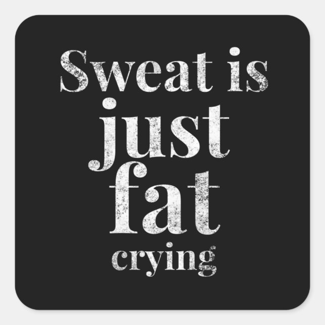 Sticker Carré Sweat Est Juste Gros Pleure Fitness (Devant)