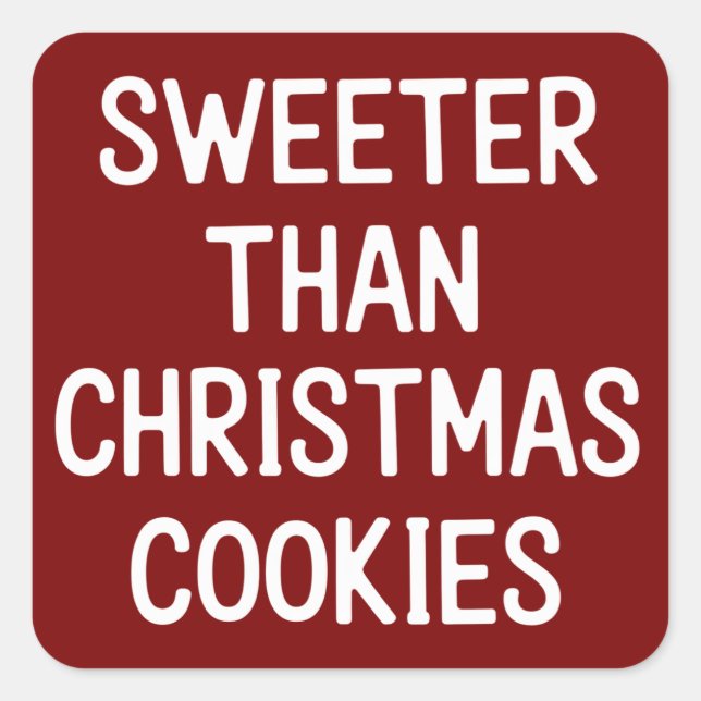 Sticker Carré Sweeter Than Christmas Cookies Christmas Funny  (Devant)