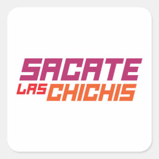 Sticker Carré T-shirt Sacate las chichis