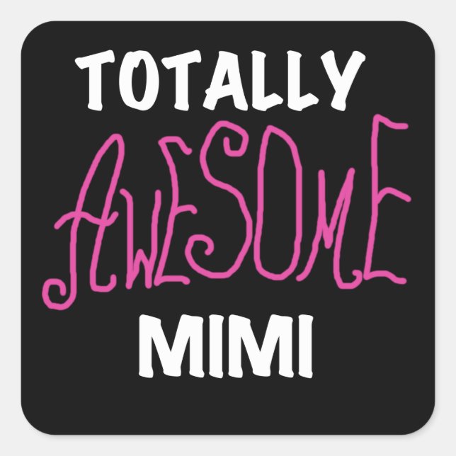 Sticker Carré T-shirts et cadeaux Mimi Pink totalement géniaux (Devant)