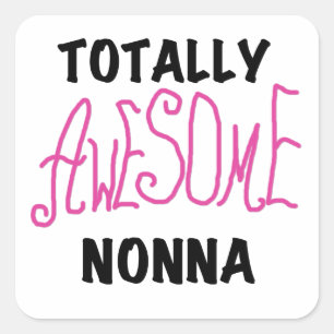 Sticker Carré T-shirts et cadeaux Nonna Pink totalement géniaux