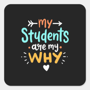 Sticker Carré Teacher venimeux   My Students Are My Why