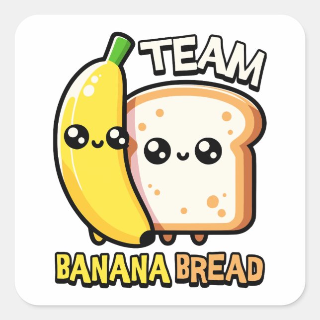 Sticker Carré Team Banana Bread ! Pun de pain à la banane mignon (Devant)