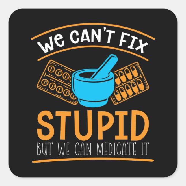 Sticker Carré Technicien en pharmacie Nous ne pouvons pas répare (Devant)