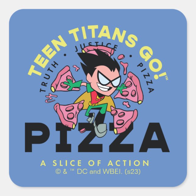 Sticker Carré Teen Titans Go ! Robin "Truth Justice Pizza" (Devant)
