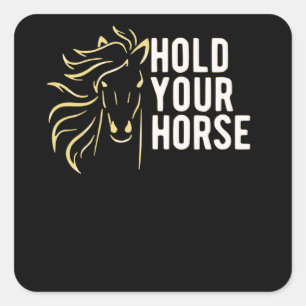 Sticker Carré Tenez vos chevaux