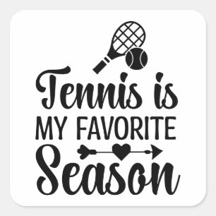 Sticker Carré Tennis Est Ma Saison Préférée – Tennis Jour Fun