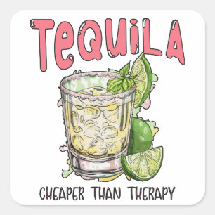 Sticker Carré Tequila moins cher que la thérapie amusante Tequil