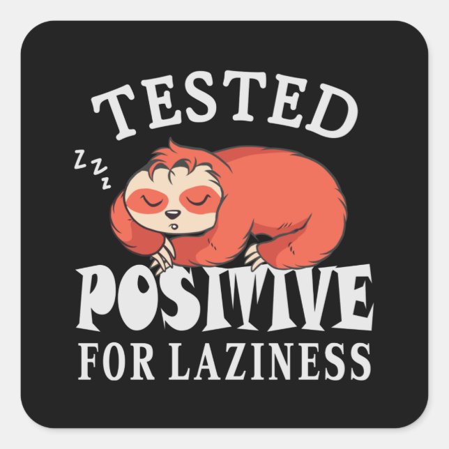 Sticker Carré Testé positif pour la paresse Sloth (Devant)