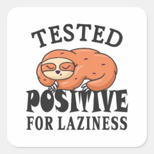 Sticker Carré Testé positif pour la paresse Sloth