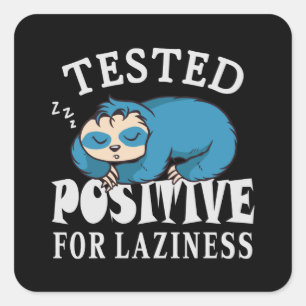 Sticker Carré Testé positif pour la paresse Sloth
