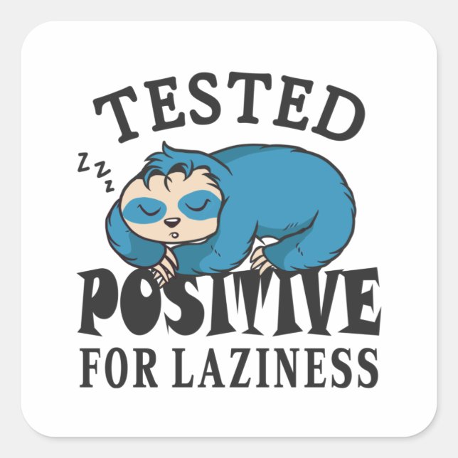 Sticker Carré Testé positif pour la paresse Sloth (Devant)