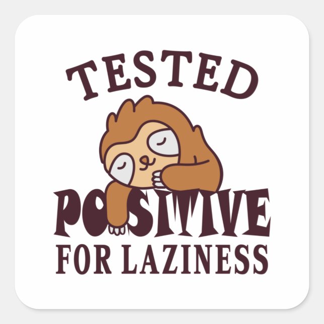 Sticker Carré Testé positif pour la paresse Sloth (Devant)