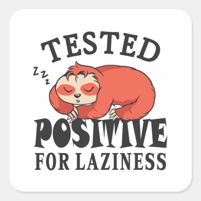 Sticker Carré Testé positif pour la paresse Sloth (Devant)