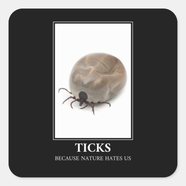 Sticker Carré Ticks Parce Que La Nature Nous Hait - Parasite Fun (Devant)