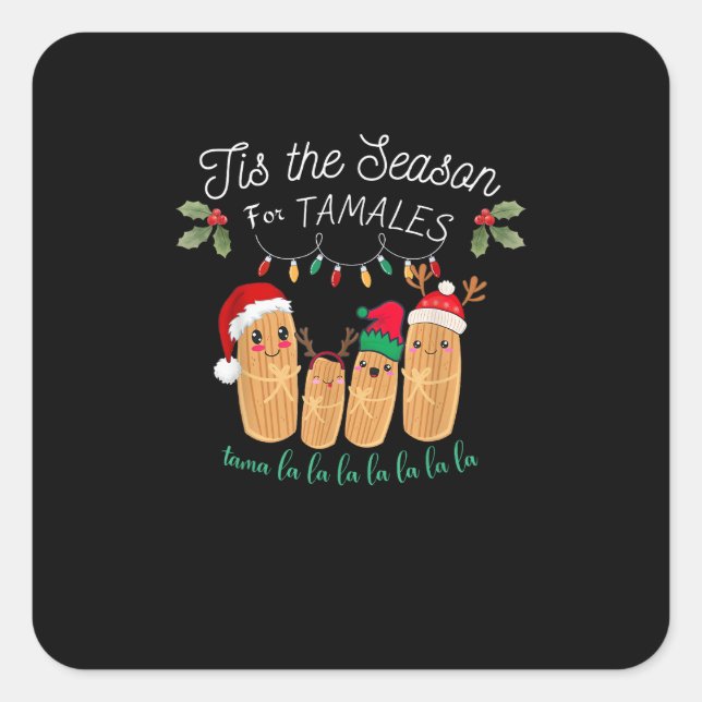 Sticker Carré Tis Season For Tamales Mexican Christmas Modern (Devant)