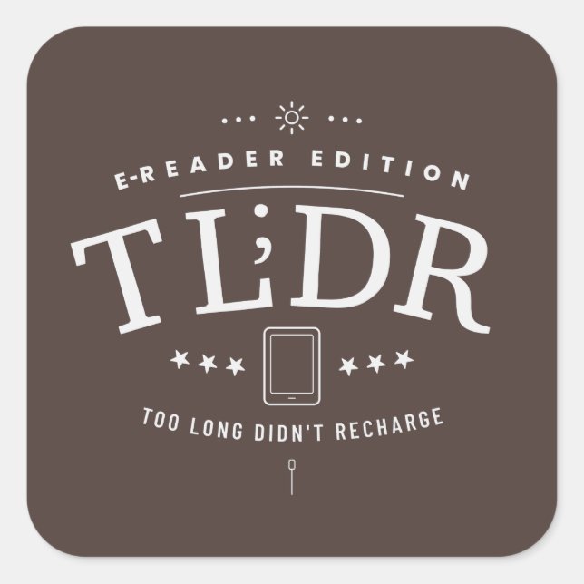 Sticker Carré TLDR trop longtemps ne s’est pas rechargé (Devant)