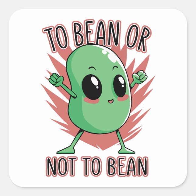 Sticker Carré To bean or not to bean (Devant)