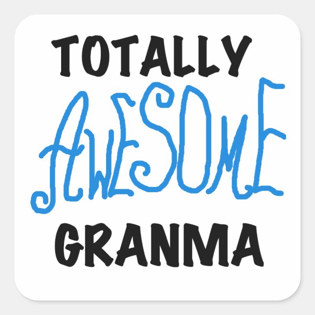 Sticker Carré Totalement génial Granma Blue Tshirts Cadeaux (Devant)