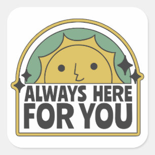 Sticker Carré toujours ici pour vous