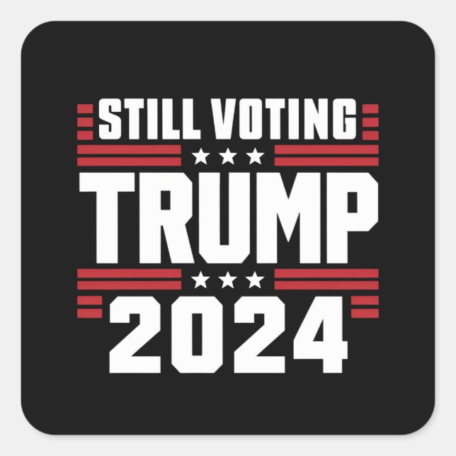 Sticker Carré Toujours voter Trump 2024 drapeau patriotique amér (Devant)