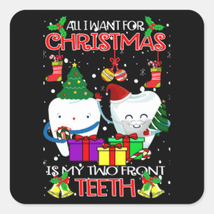 Sticker Carré Tout ce que je veux pour Noël, c'est mes deux dent