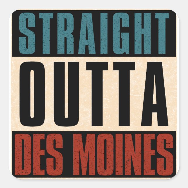 Sticker Carré Tout droit de Des Moines Iowa IA (Devant)
