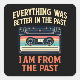 Sticker Carré Tout était mieux dans le passé cassette