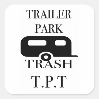 Sticker Carré Trailer Park Trash