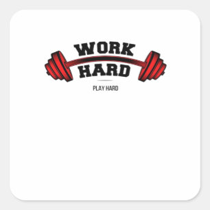 Sticker Carré Travailler dur Jouer si dur pour les travailleurs 