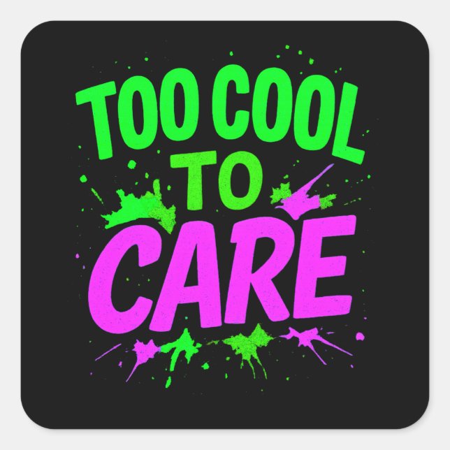 Sticker Carré Trop Cool Pour S'Intéresser À La Conception Amusan (Devant)